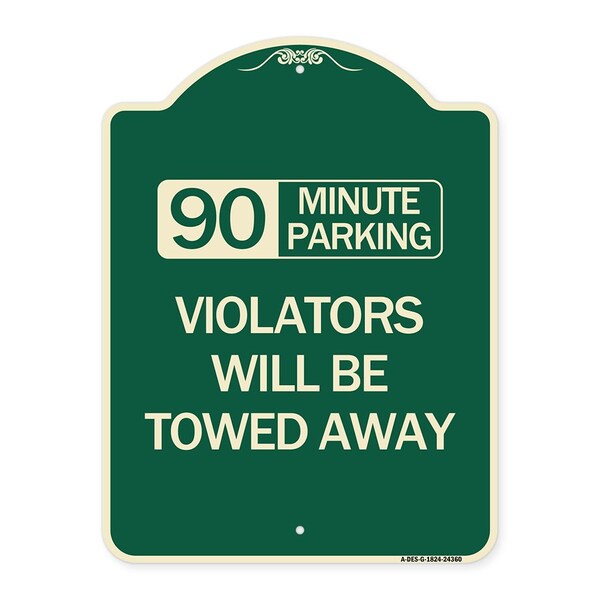 90 Minute Parking Violators Will Towed Away Heavy-Gauge Aluminum Sign, 24" x 18", G-1824-24360